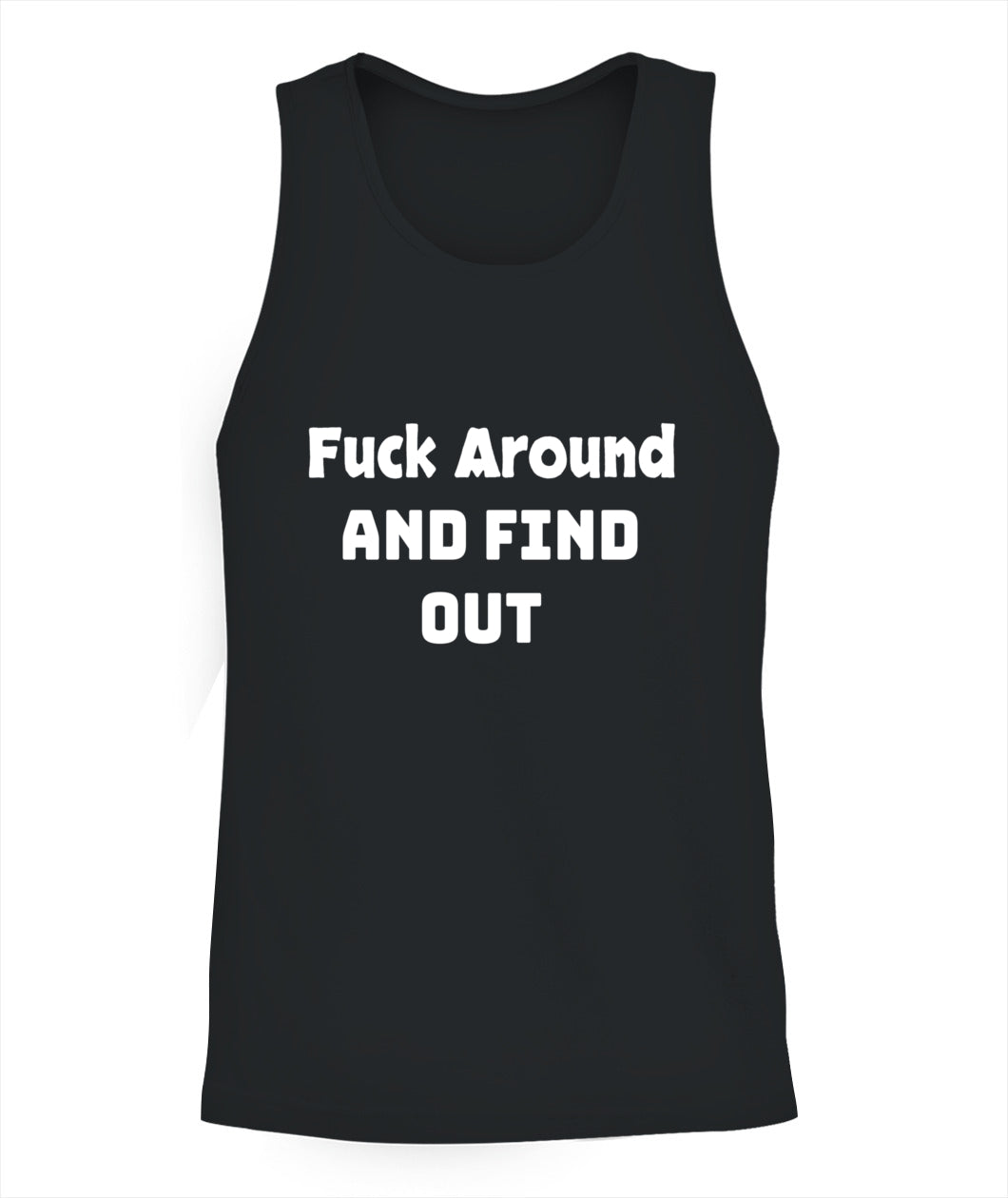 "Fuck Around And Find Out" - Unisex Tank Top