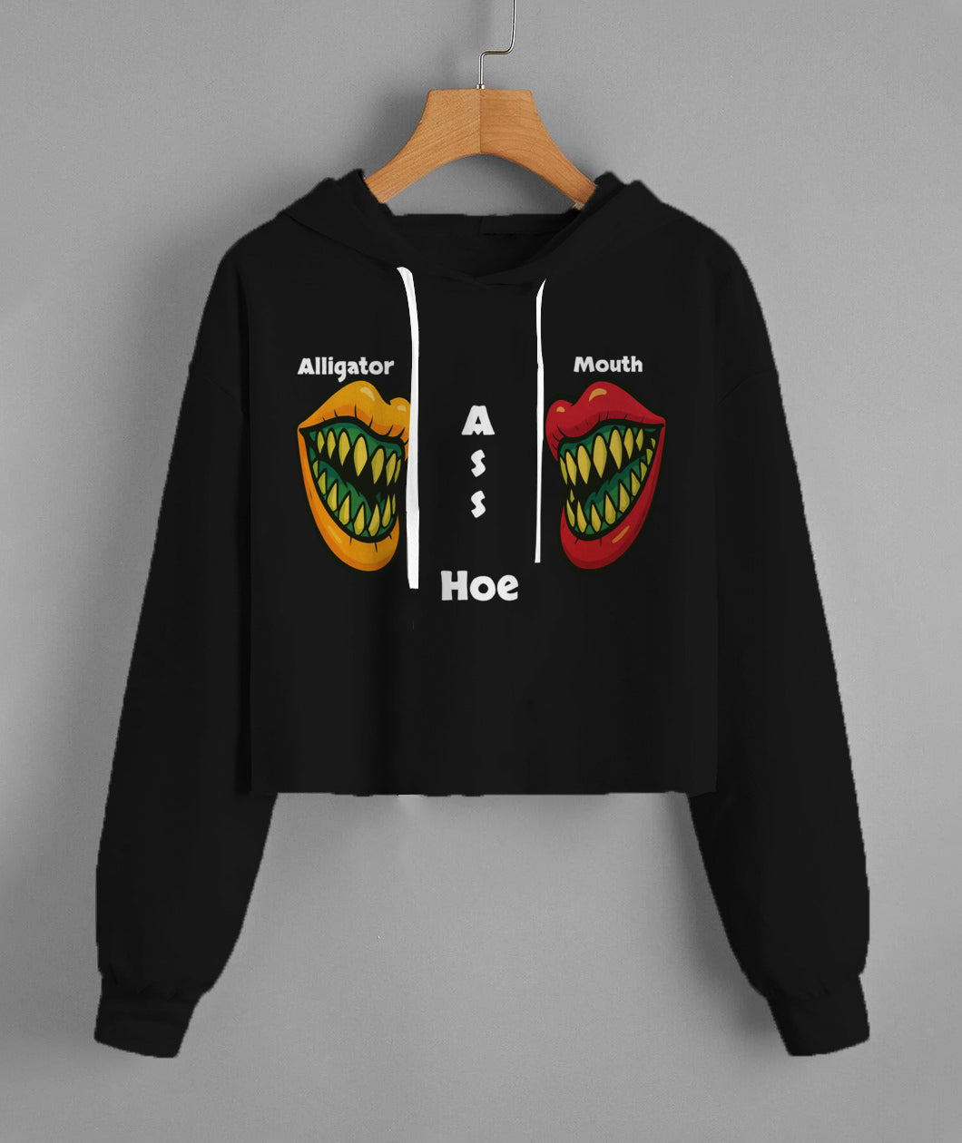 "Alligator Mouth Ass Hoe" - Cropped Hoodie