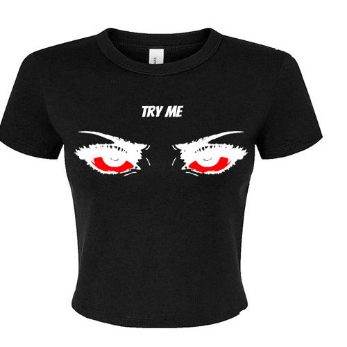 "Try Me. I Dare You" - Crop Top
