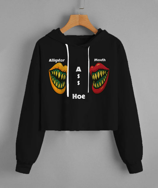 "Alligator Mouth Ass Hoe" - Cropped Hoodie 